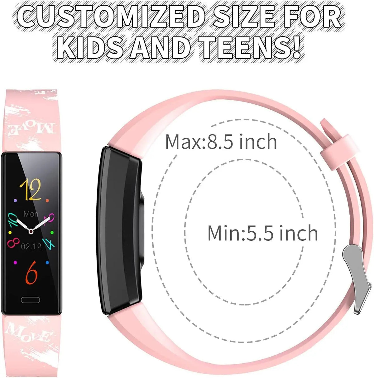 Kids fitness tracker watch in pink with customizable band size ranging from 5.5 to 8.5 inches for kids and teens