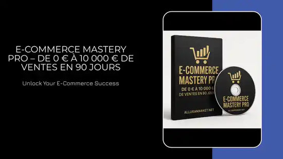 E-Commerce Mastery Pro &ndash; De 0 &euro; &agrave; 10 000 &euro; de ventes en 90 jours by@Outfy